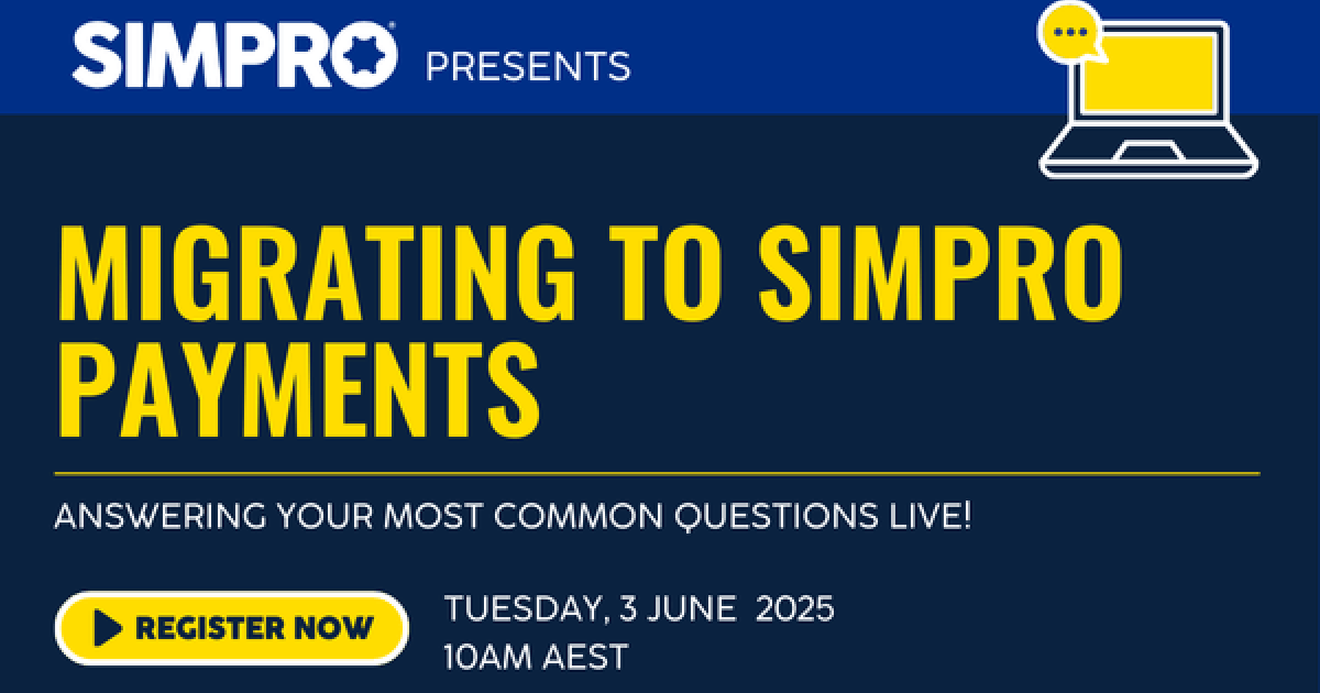 Migrating To The New Simpro Payments Experience | Simpro