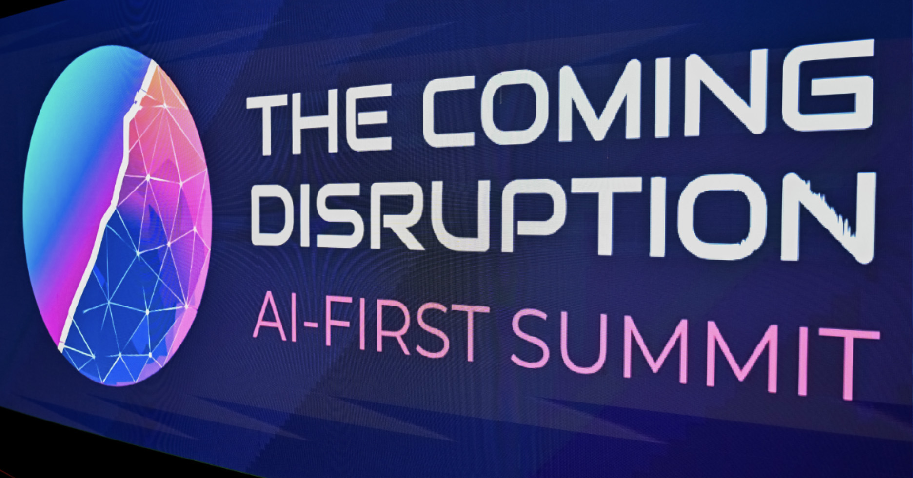 The Coming Disruption: AI-First Summit
