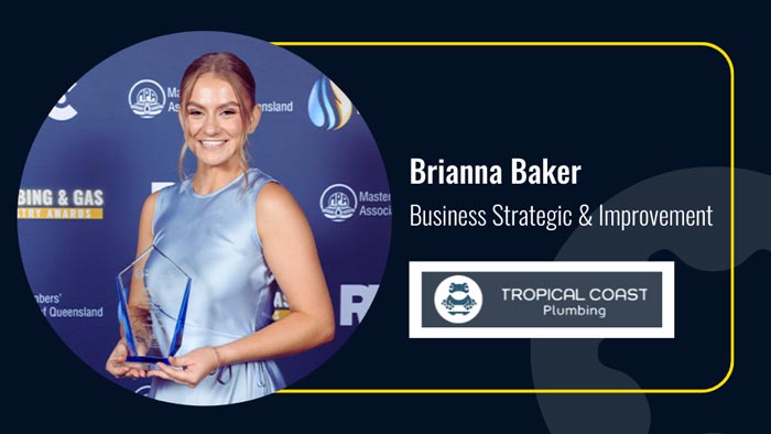 Brianna Baker, Business Strategic and Improvement Advisor at Tropical Coast Plumbing, Australia