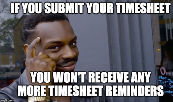 Eddie Murphy Thinking meme if you submit your timesheet you won’t receive any more timesheet reminders