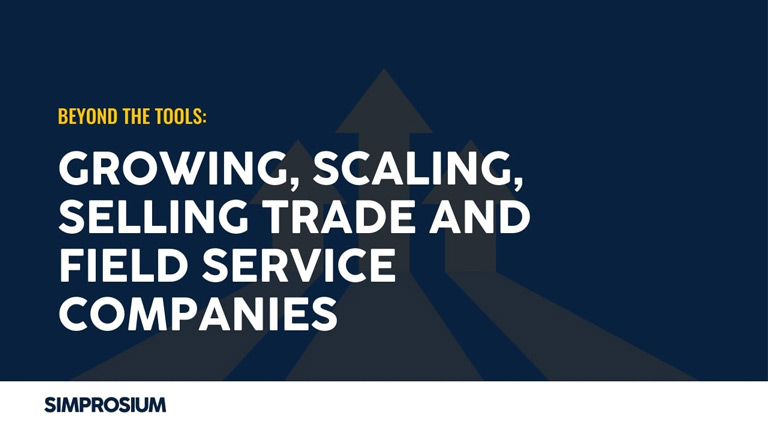 Beyond the Tools: Growing, Scaling & Selling Trade and Field Service Companies video thumbnail